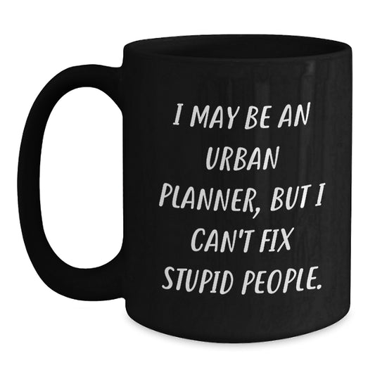 Urban Planner Humor Funny Black Coffee Mug Gifts for Him from Friends - Main