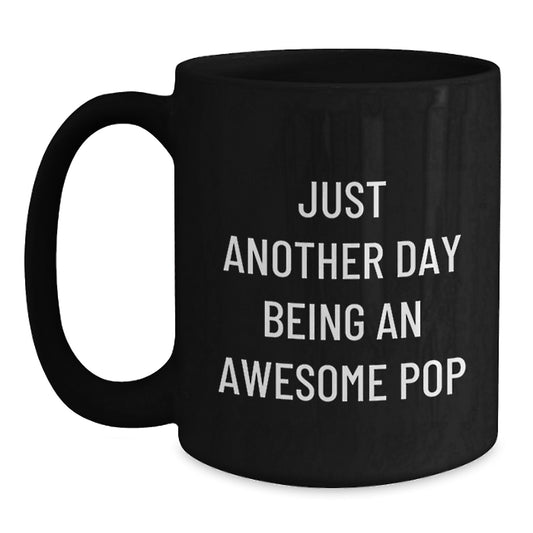 Just Another Day Being Awesome Pop, Funny Pop Gifts for Men, Black Coffee Mug, Christmas Unique Presents from Friends - Main