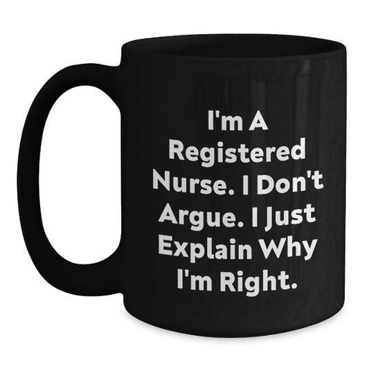 Funny Registered Nurse Quotes Black Coffee Mug Gifts for Men, Funny Christmas Unique Gifts from Family to Coworkers - Main