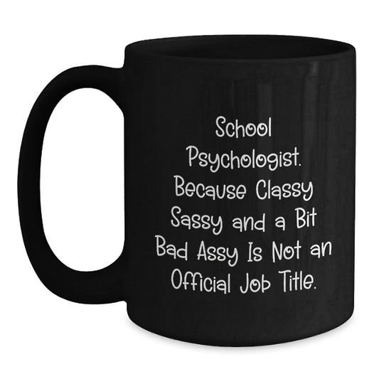 Funny School Psychologist Gifts, Black Coffee Mug for School Psychologist Friends, Gifts from Friends for the Unconventional Professional - Main