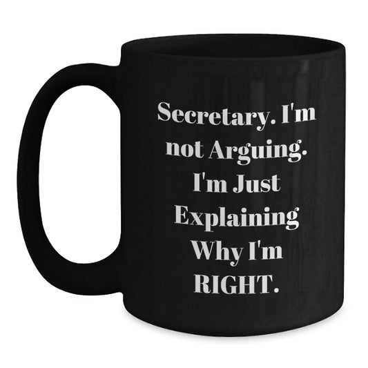 Funny Secretary Quotes Black Coffee Mug Gifts from Men to Friends or Family at Christmas - Main