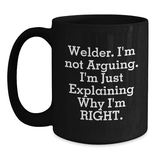Welder Gift for Him - Keepsake Mug with Assertive Quote - Main
