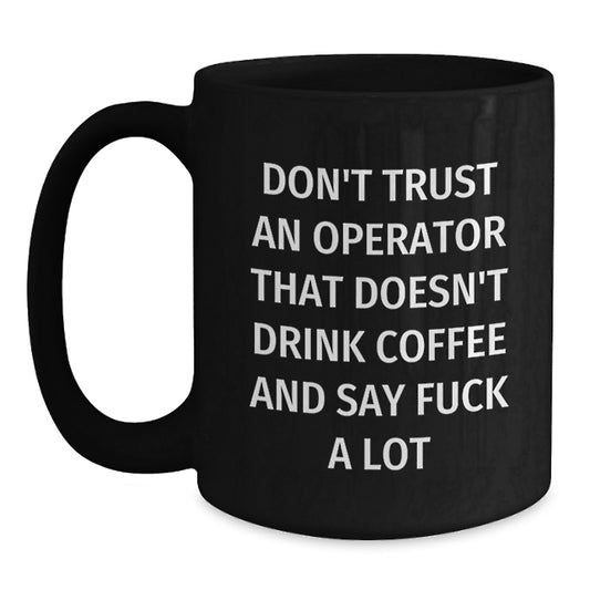 Funny Operator Gifts, Black Coffee Mug for Operator, Graduation Unique Gifts from Friends, Operator Coffee Lovers, Say 'F--k A Lot' Quote - Main