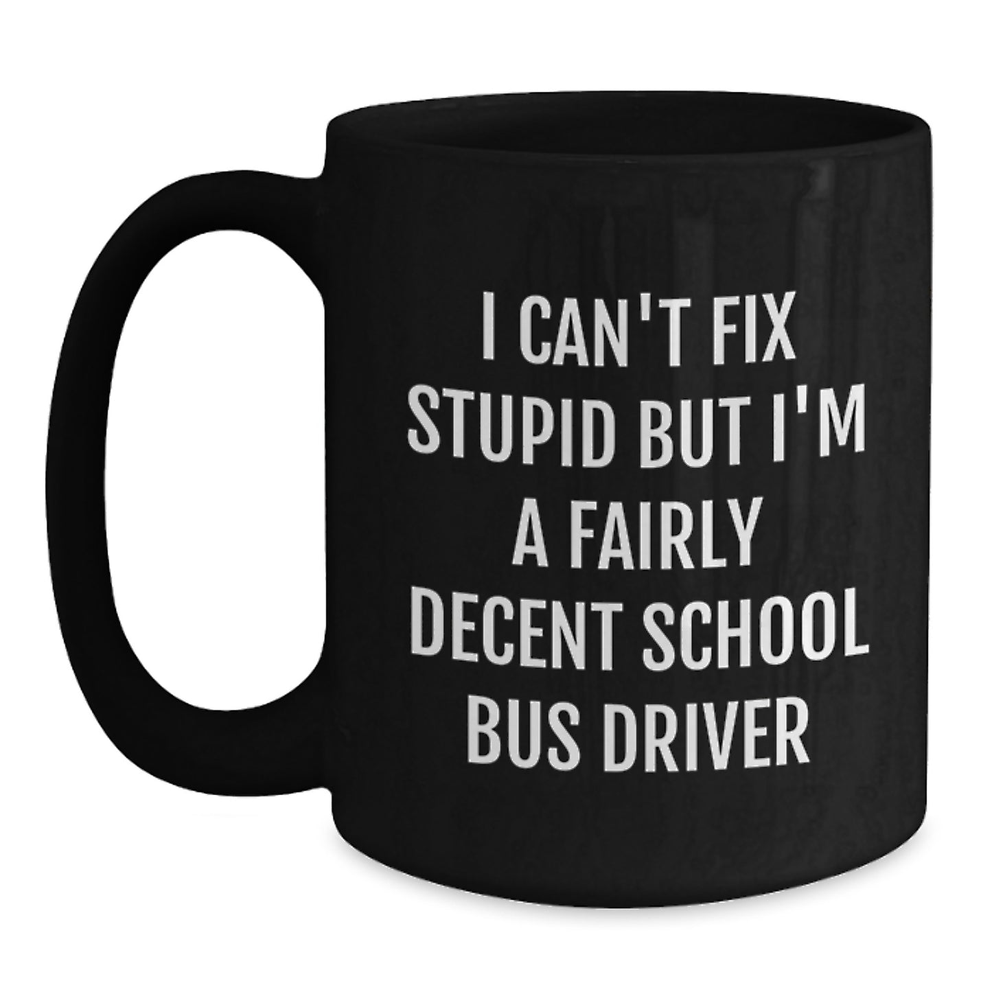 Funny School Bus Driver Quote Coffee Mug Gifts from Family to School Bus Driver - Main