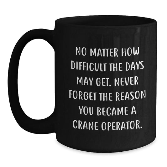 Crane Operator Inspirational Gifts from Family Friends for Men Women Unique Graduation Unique Gifts - Main