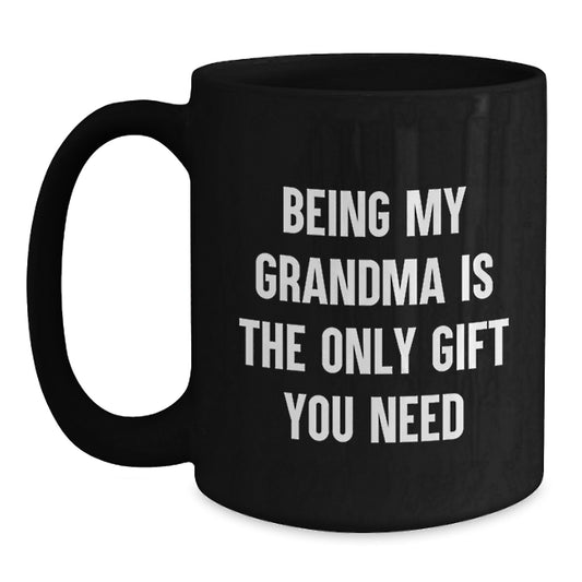 Funny Grandma Quotes Black Coffee Mugs, Gifts from Family for Grandma, Gifts for Grandma's Graduation, 11oz or 15oz Microwavable and Dishwasher Safe - Main