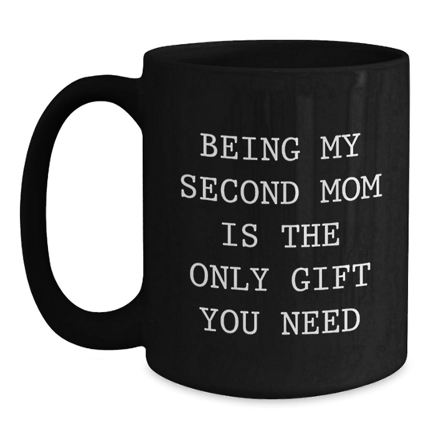 Second Mom Gifts from Men, Second Mom Black Coffee Mug, Funny Quote - Main