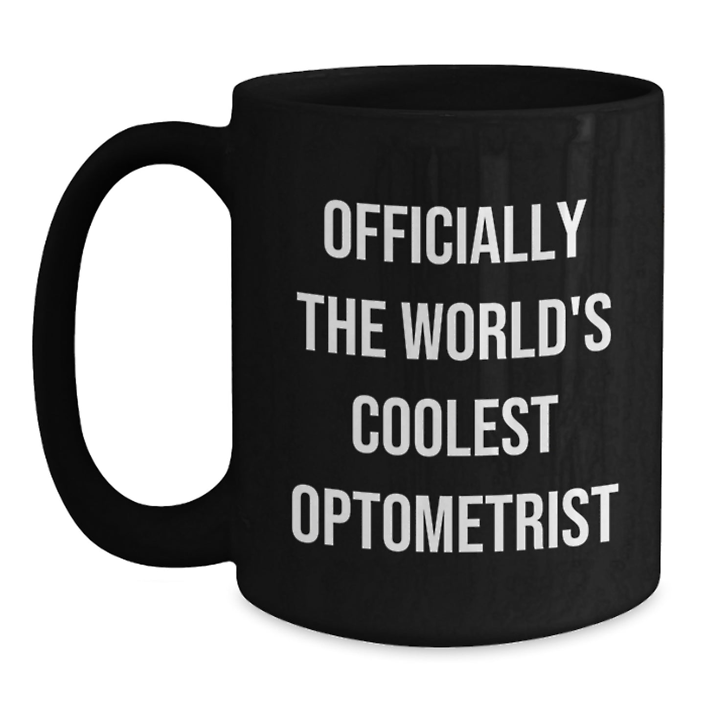 Optometrist Gifts from Friends - 'Officially The World's Coolest Optometrist' Funny Black Coffee Mug for Graduation Unique Gifts - Main