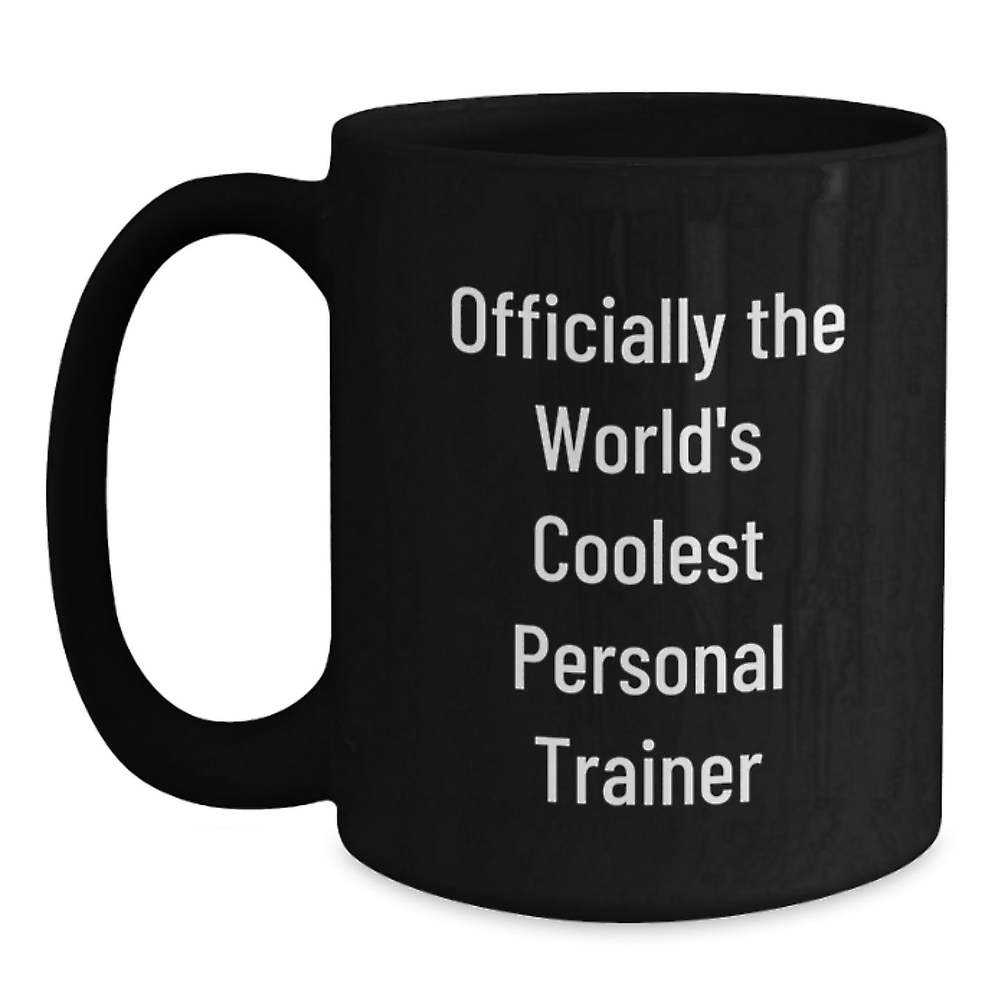 Funny Personal Trainer Gifts, Graduation Unique Gifts from Friends, Gifts for Men, Black Coffee Mug, 'Officially The World's Coolest Personal Trainer' - Main