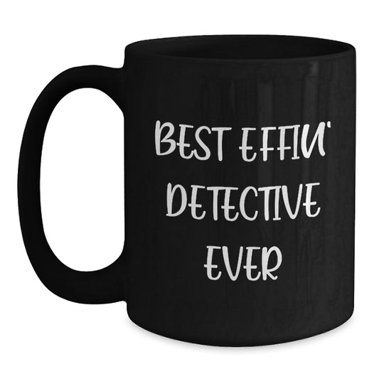 Funny Detective Quotes Black Coffee Mugs Gifts from Men for Christmas Unique Presents - Main