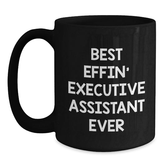 Funny Executive Assistant Gifts from Friends for Birthday, Best Effin' Black Coffee Mug - Main