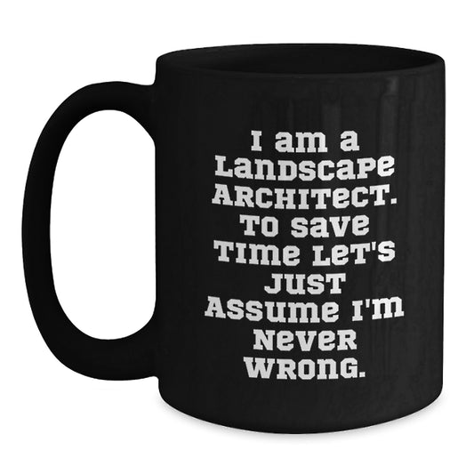 Funny Landscape Architect Gifts for Men Women, Unique Black Coffee Mug from Friends, Inspirational Quote for Graduation Unique Gifts - Main