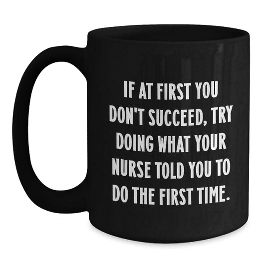 Funny Nurse Gifts for Her Birthday, Black Coffee Mug with Inspirational Quote, Gifts from Family, Gifts for Nurse - Main