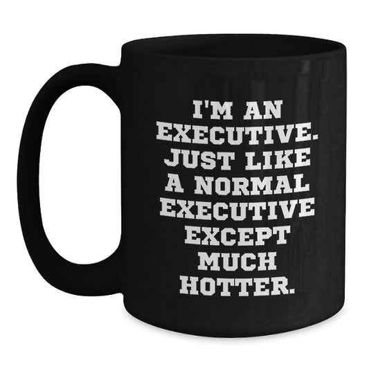 Executive Gifts for Men - Funny Coffee Mug - Gifts from Friends or Family to Executive - Unique Christmas Unique Gifts for Office Worker - Main