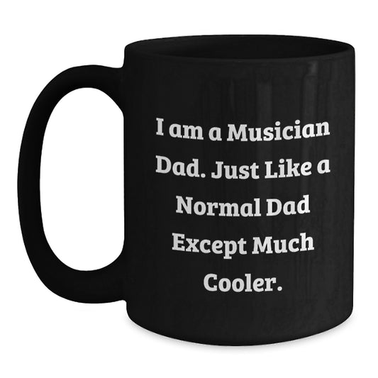 Funny Musician Dad Gifts, Black Coffee Mug for Birthday, 'I Am A Musician Dad' Quote, Gifts from Family, Gifts for Musician Men - Main
