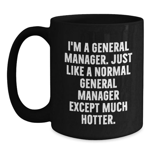 Funny General Manager Gifts for Men Black Coffee Mug Valentine's Unique Present from Friends - Main