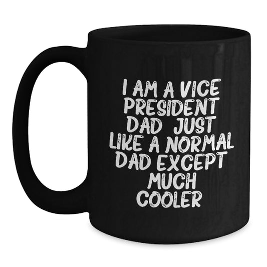 Gifts from Men, Funny Vice President Dad Mugs, Black 11oz or 15oz Ceramic Mugs for Vice President Graduation Unique Gifts - Main
