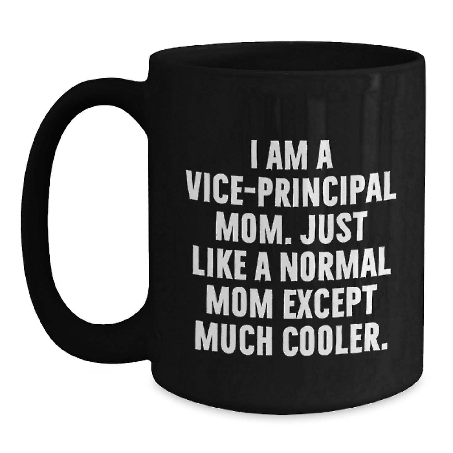 Funny Vice-Principal Mom Black Coffee Mug Gifts from Men to Vice-Principal Birthday Unique - Main