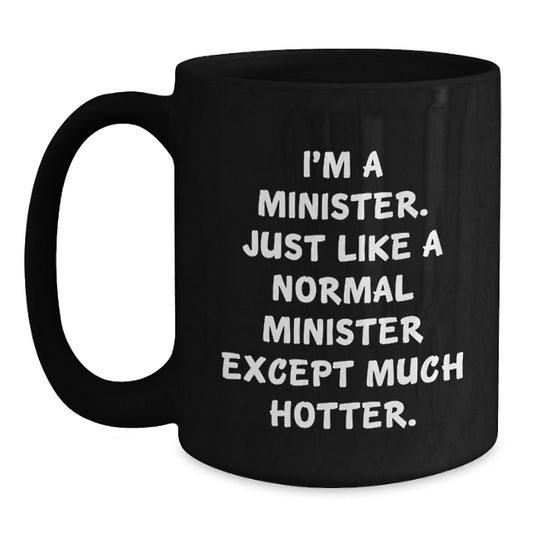 Funny Minister Quotes Black Coffee Mugs Gifts from Men Women to Friends Family Mother's Day - Main
