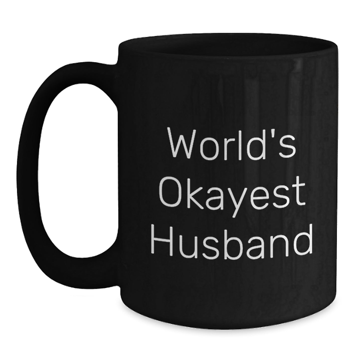 World's Okayest Husband Black Coffee Mug, Funny Birthday Unique Gift from Friends, Unique Gifts for Husband, Husband's Okayest Husband Ceramic Mugs, Microwave and Dishwasher Safe - Main