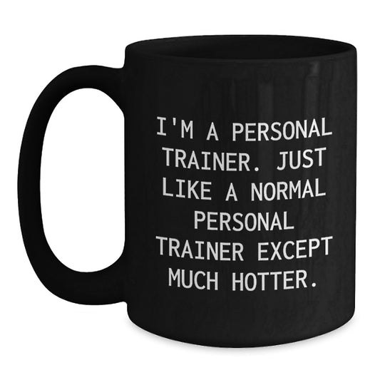 Funny Personal Trainer Gifts for Him, Unique Black Coffee Mug from Friends, Personal Trainer Christmas Unique Gifts - Main