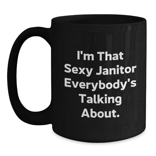 Funny Janitor Gifts from Friends for Men Sexy Janitor Lover Birthday Unique Mug Black Coffee - Main