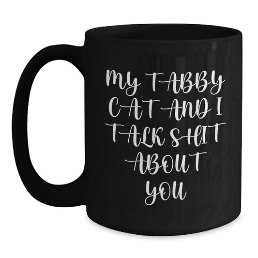 Funny Tabby Cat Black Coffee Mug Gifts from Men or Women for Tabby Cat Lovers on Mother's Day - Main