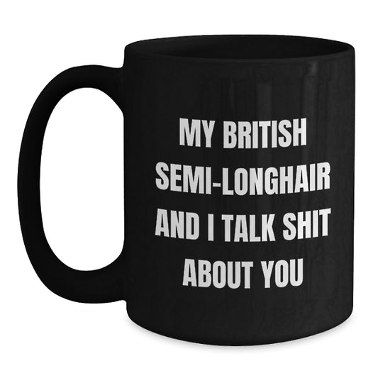 Funny British Semi-Longhair Cat Black Coffee Mug Gifts from Friends to Family Christmas - Main