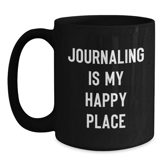 Funny Journaling Gifts from Mom, Inspiring Journaling Is My Happy Place Quote on Black Coffee Mug, Perfect for Journaling Lovers - Main