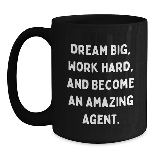 Funny Agent Gifts, Dream Big Work Hard Black Coffee Mug, Birthday Unique Gifts for Agents from Friends, Coworkers, Family - Main