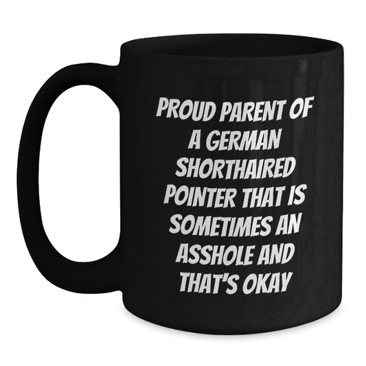 Funny German Shorthaired Pointer Dog Gifts for Dad on Father's Day, Proud Parent Mug, Black Coffee Mug - Main
