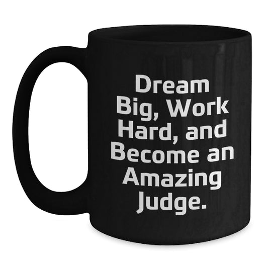 Judge Gifts - Inspirational Quote Black Coffee Mug, Gifts for Judges, Birthday Unique Gifts from Friends - Main
