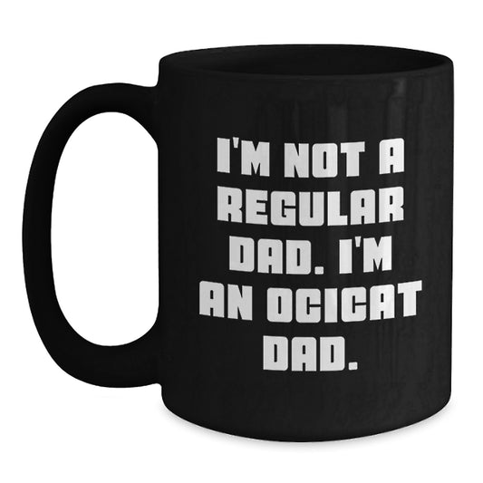 Ocicat Enthusiasts Funny Black Coffee Mug Gifts from Dad for Him Birthday Unique - Main