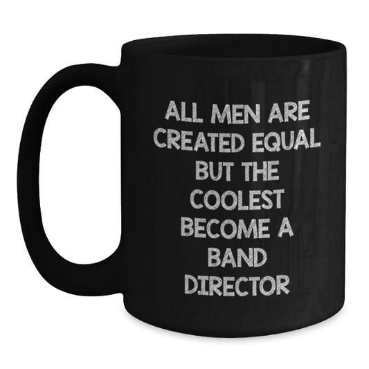 Funny Band Director Quote Gifts from Men - Unique Black Coffee Mug for Band Director Friends - Mother's Day Unique Gifts for Band Director Wife - Main