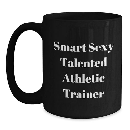 Funny Gifts from Men for Athletic Trainers - Smart Sexy Talented Coffee Mug, Birthday Unique Gifts for Women, Funny Black Coffee Mug - Main