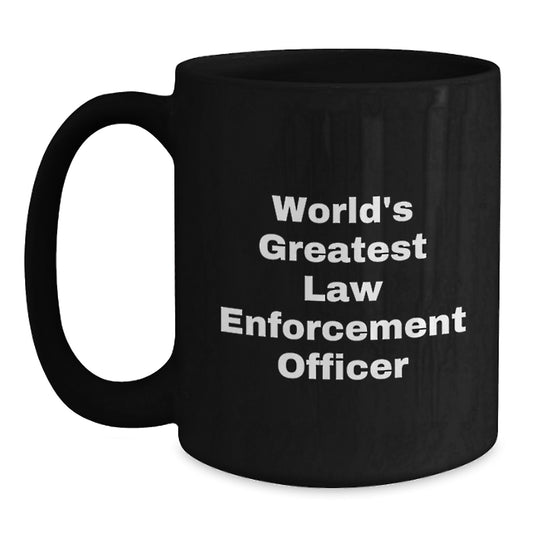 Funny Law Enforcement Officer Gifts from Mom on Mother's Day - Black Coffee Mug, 'World's Greatest' Quote - Main