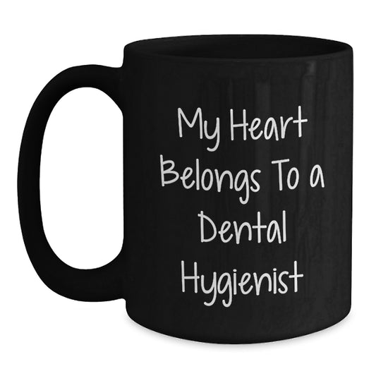 Funny Dental Hygienist Gifts from Friends for Dental Hygienist Birthday Unique Mug - My Heart Belongs To A Dental Hygienist - Main