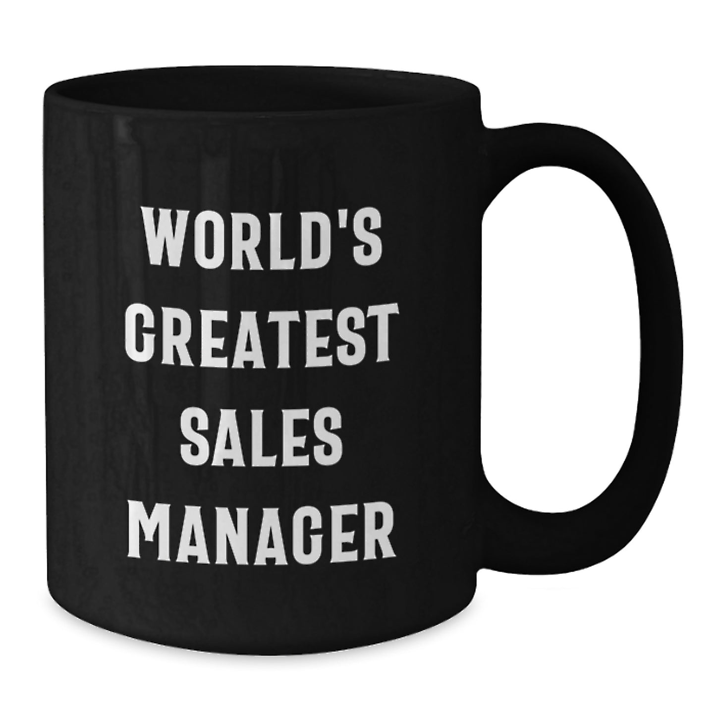 World's Greatest Sales Manager Funny Graduation Gifts for Sales Managers from Family, Coworkers, and Friends - Black Coffee Mug - Additional