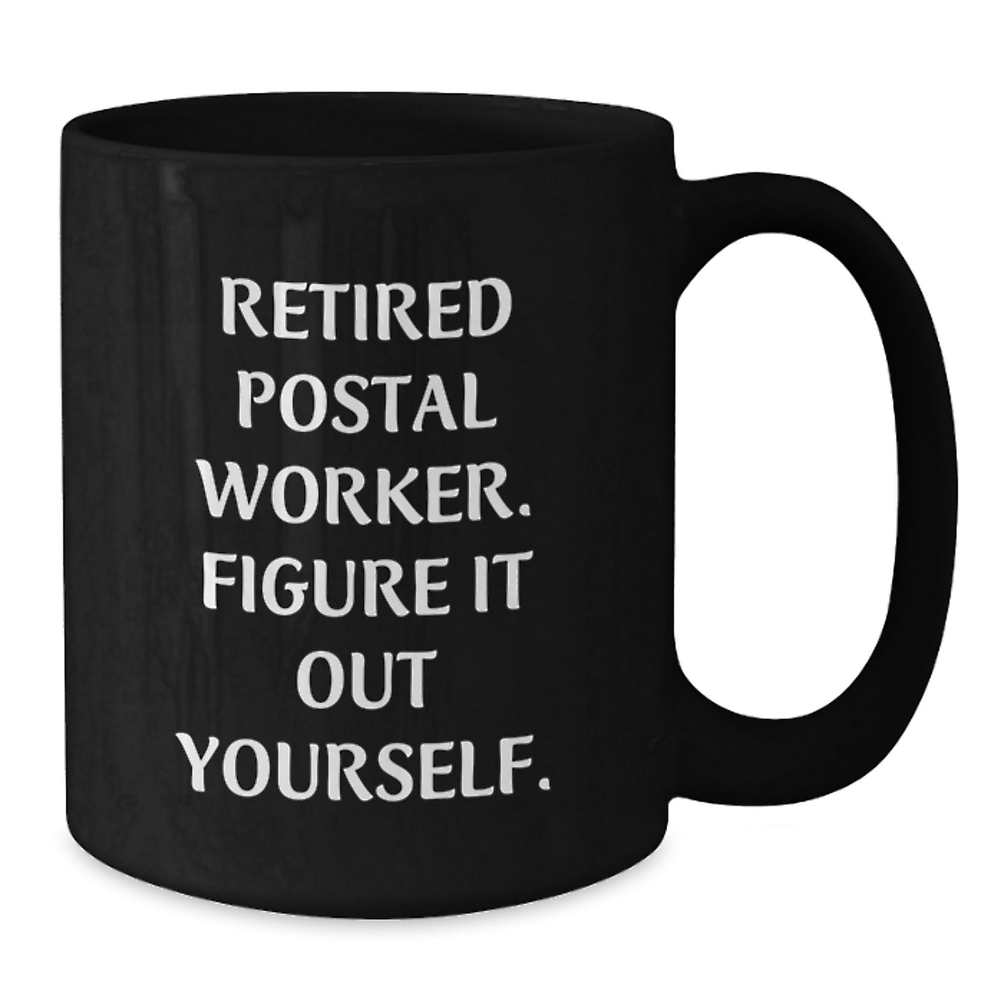 Gifts from Family for Postal Worker, Funny 'Figure It Out Yourself' Black Coffee Mug, Christmas Unique Gifts - Additional