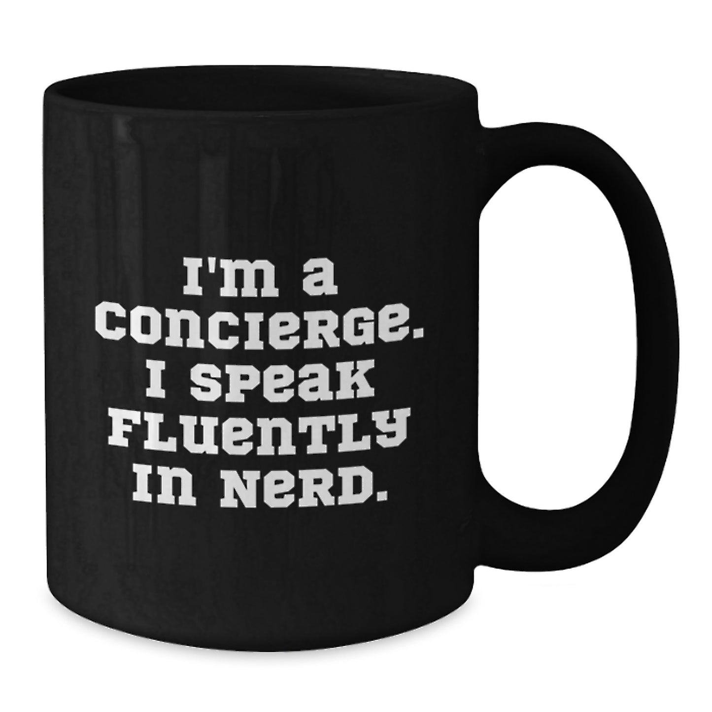 Funny Concierge Gifts, Black Coffee Mug for Concierge Enthusiasts, 'I'm A Concierge. I Speak Fluently In genius.' Quote, Birthday Unique Gifts from Friends or Family - Additional
