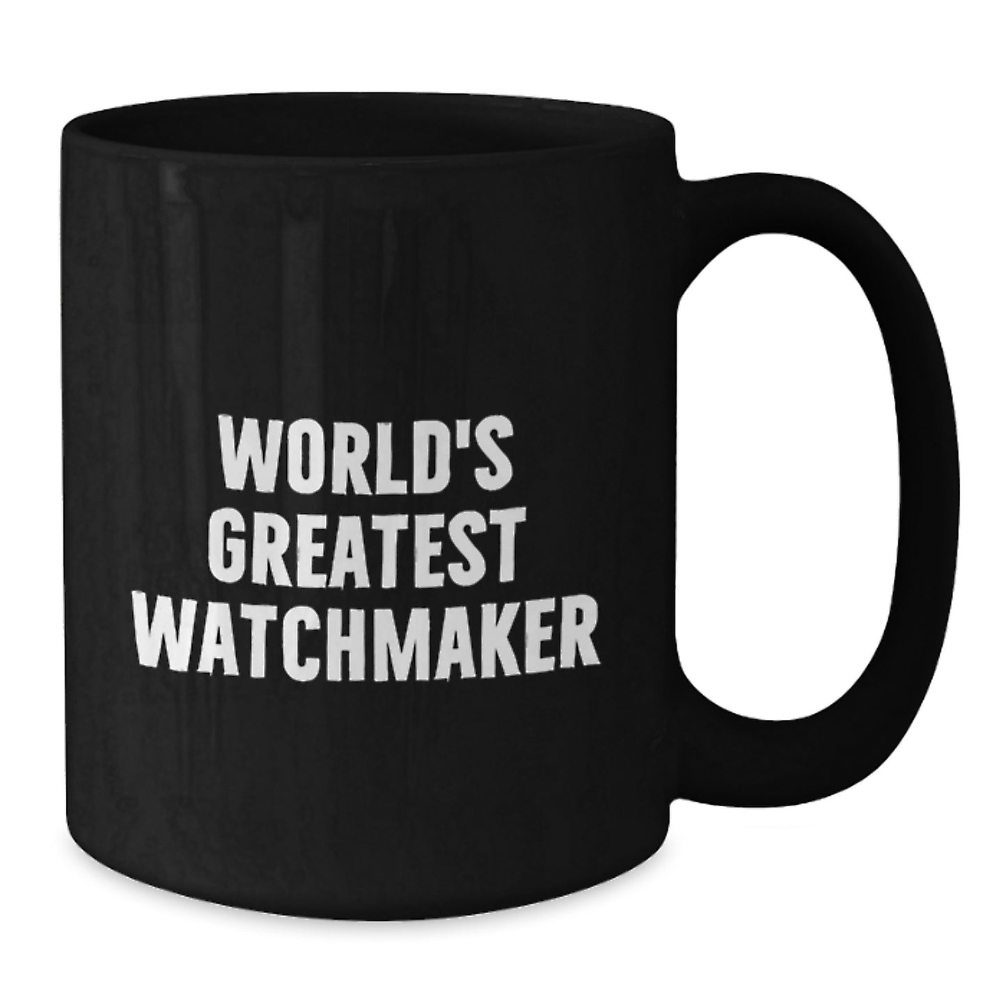 Watchmaker's Delight, Funny Quote Gifts from Friends, Black Coffee Mug for Birthday - Additional