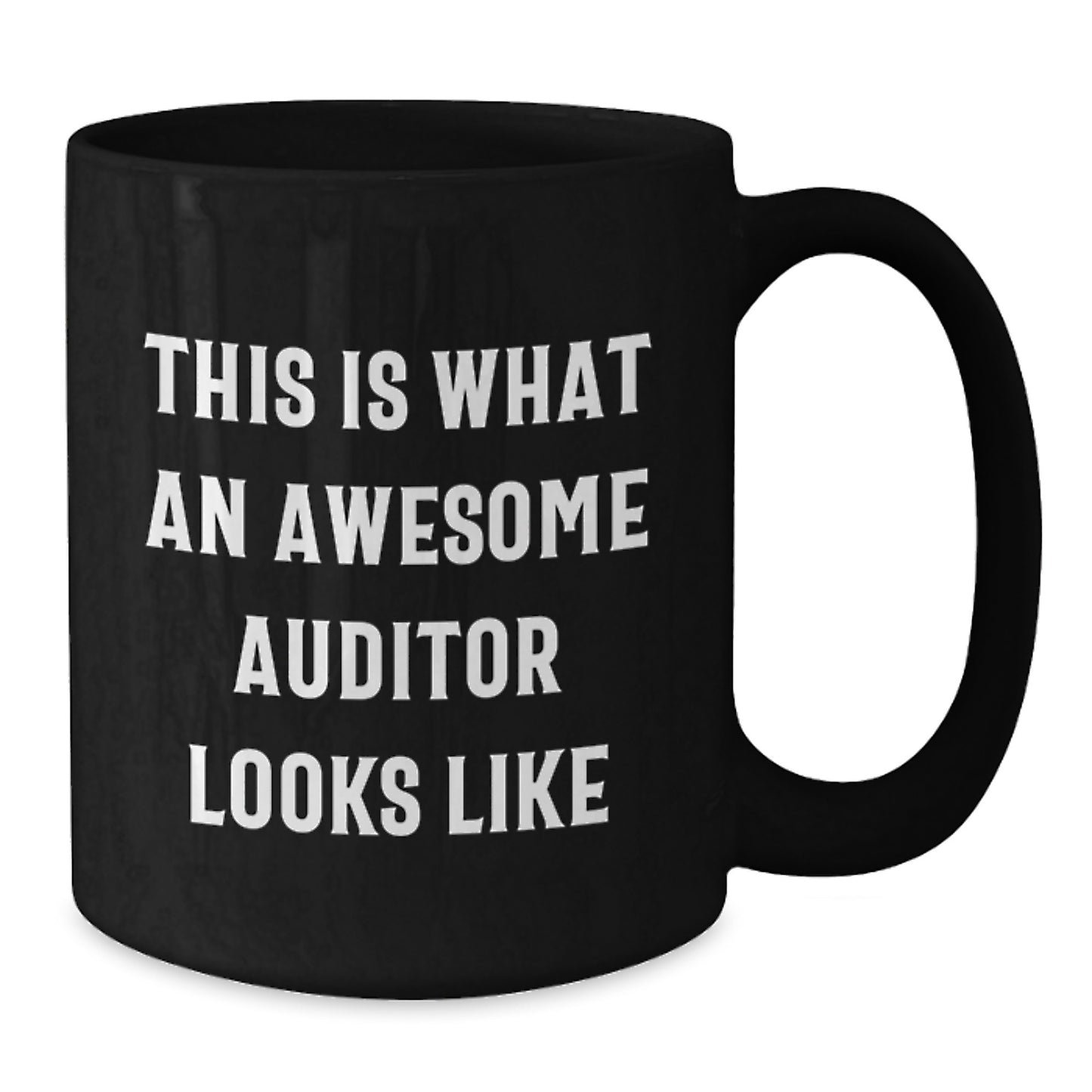 Funny Auditor Gifts from Friends to Awesome Auditors - This Is What An Awesome Auditor Looks Like Black Coffee Mug for Graduation - Additional