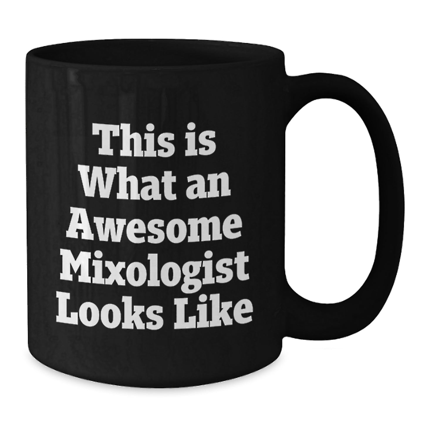 Funny Mixologist Gifts from Friends, Inspirational Quote 'This Is What An Awesome Mixologist Looks Like', Black Coffee Mug for Men, Unique Graduation - Additional