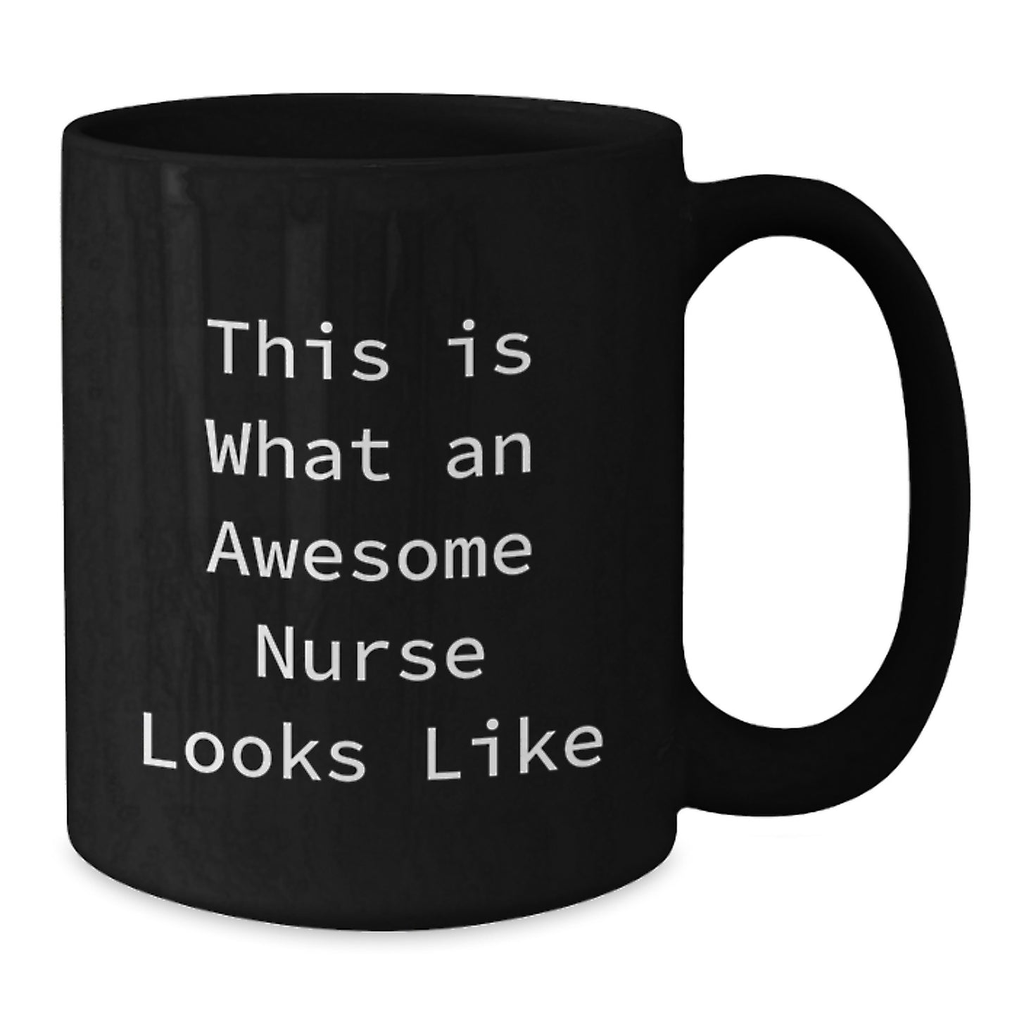 Funny Nurse Gifts from Family and Friends for Graduation, This Is What An Awesome Nurse Looks Like, Inspirational Black Coffee Mug - Additional