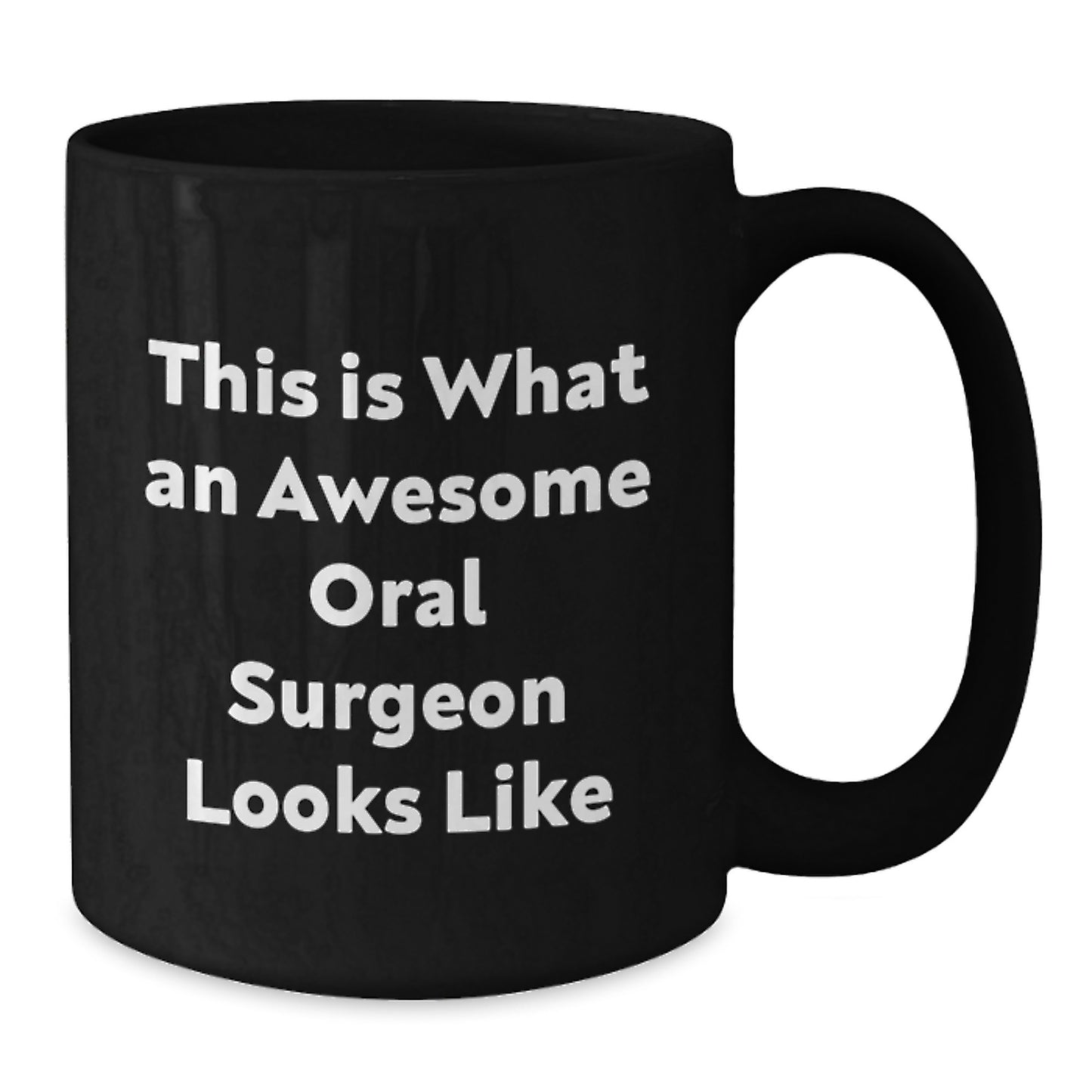 Funny Quote Oral Surgeon Gifts from Friends for Women This Is What An Awesome Black Coffee Mug Looks Like Christmas Unique Gifts - Additional
