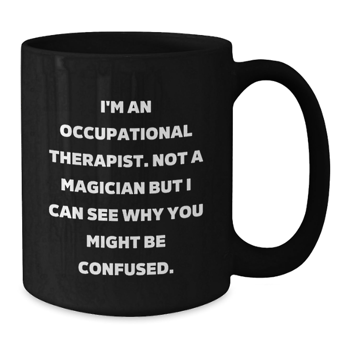 Funny Occupational Therapist Gifts from Men to Occupational Therapist Friends, Unique Black Coffee Mug for Occupational Therapist, Christmas Unique Gifts - Additional