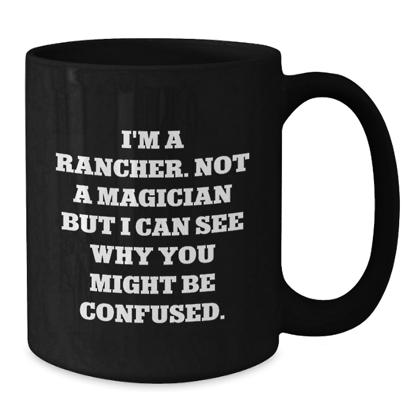 Rancher Gifts from Friends for Him, Inspirational 'Rancher' Black Coffee Mug, Birthday Unique Gifts - Additional