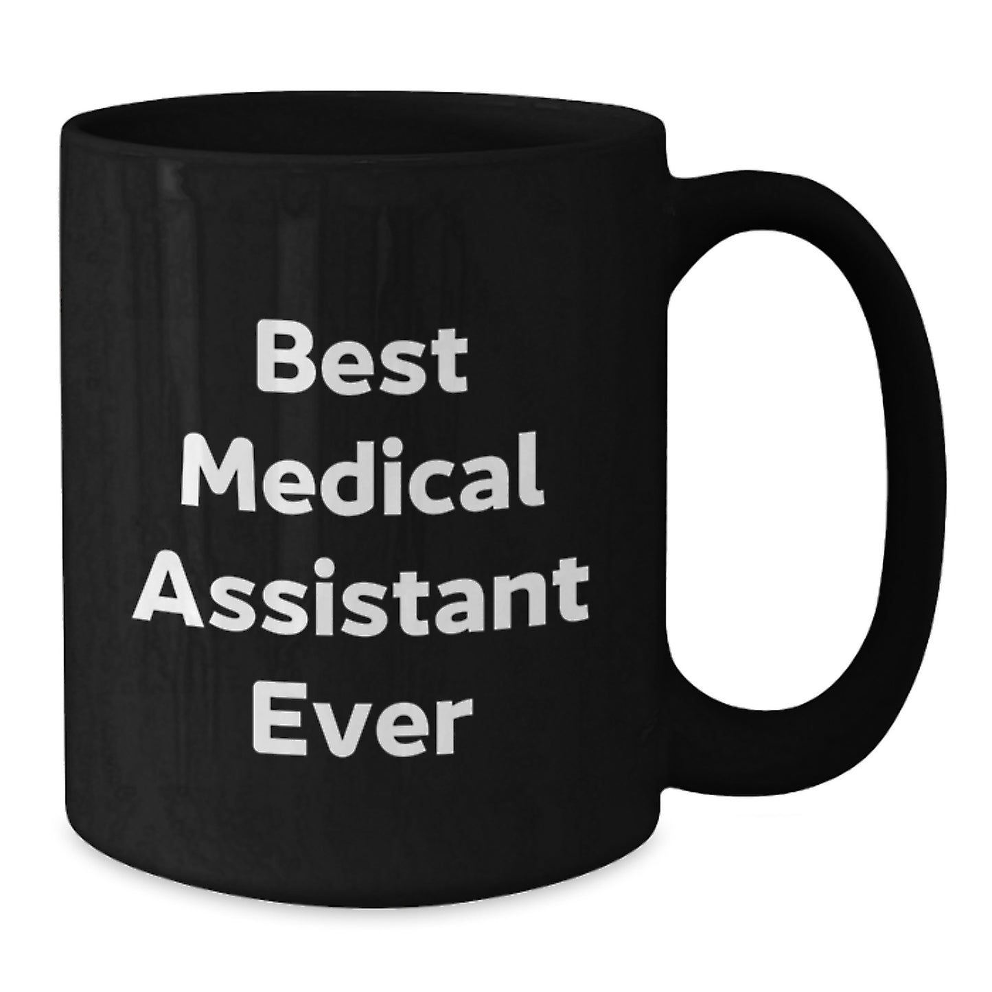 Funny Medical Assistant Gifts, Best Medical Assistant Ever Quote, Black Coffee Mug, Birthday Unique Presents from Friends - Additional