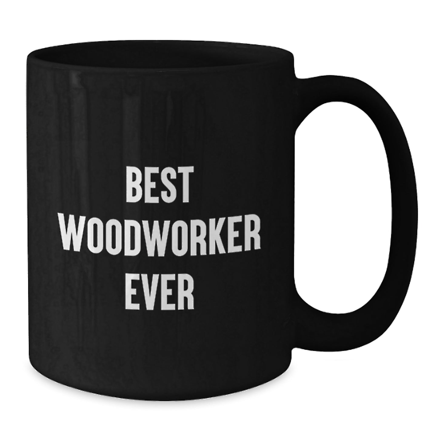 Funny Woodworker Gifts from Friends to Best Woodworker Ever on Birthday - Unique Black Coffee Mug - Additional