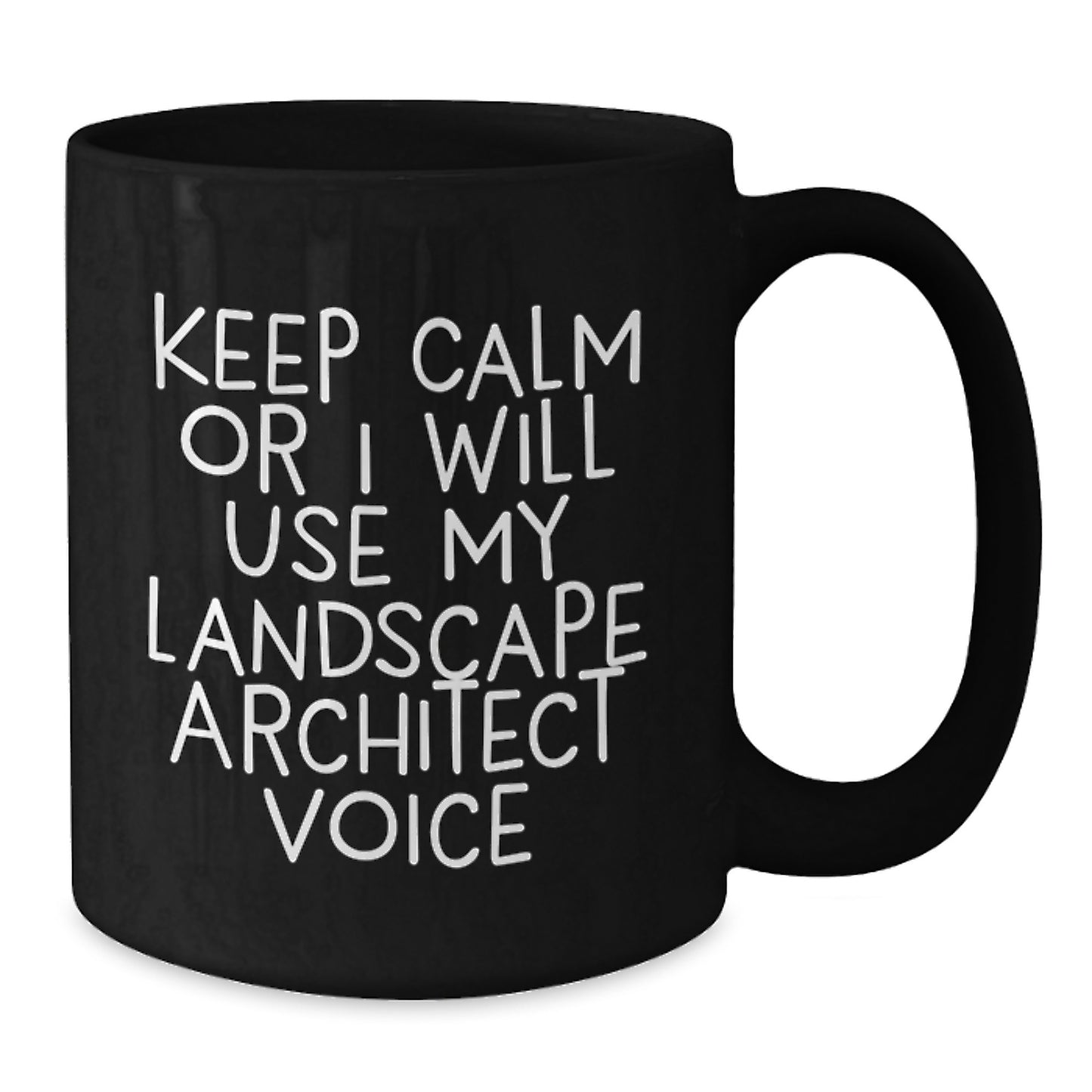 Landscape Architect Funny Quote Black Coffee Mugs, Gifts from Friends to Landscape Architects, 11oz or 15oz, Birthday Unique Gifts - Additional